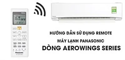 Hướng dẫn sử dụng điều khiển máy lạnh Panasonic dòng AEROWINGS Series